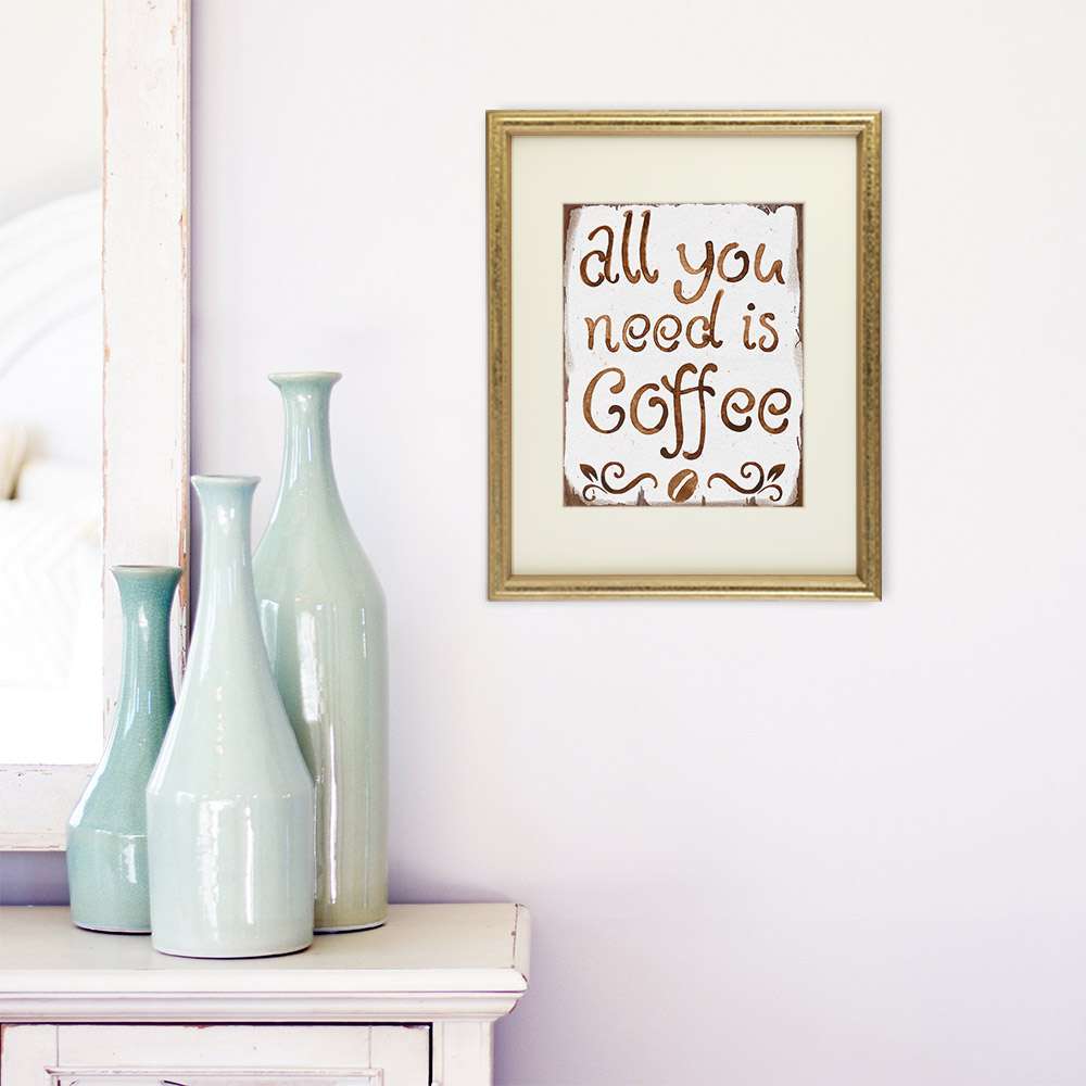 All You Need Is Coffee Wall Art Print - 8x10 - Dream Big Printables