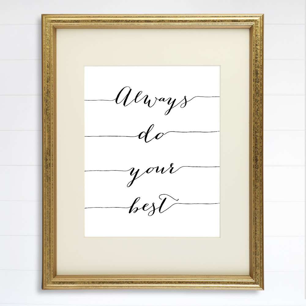 Always Do Your Best Calligraphy Art Print - 8x10 | Inspirational Quote - Dream Big Printables