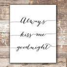 Always Kiss Me Goodnight Art Print - 8x10 - Dream Big Printables