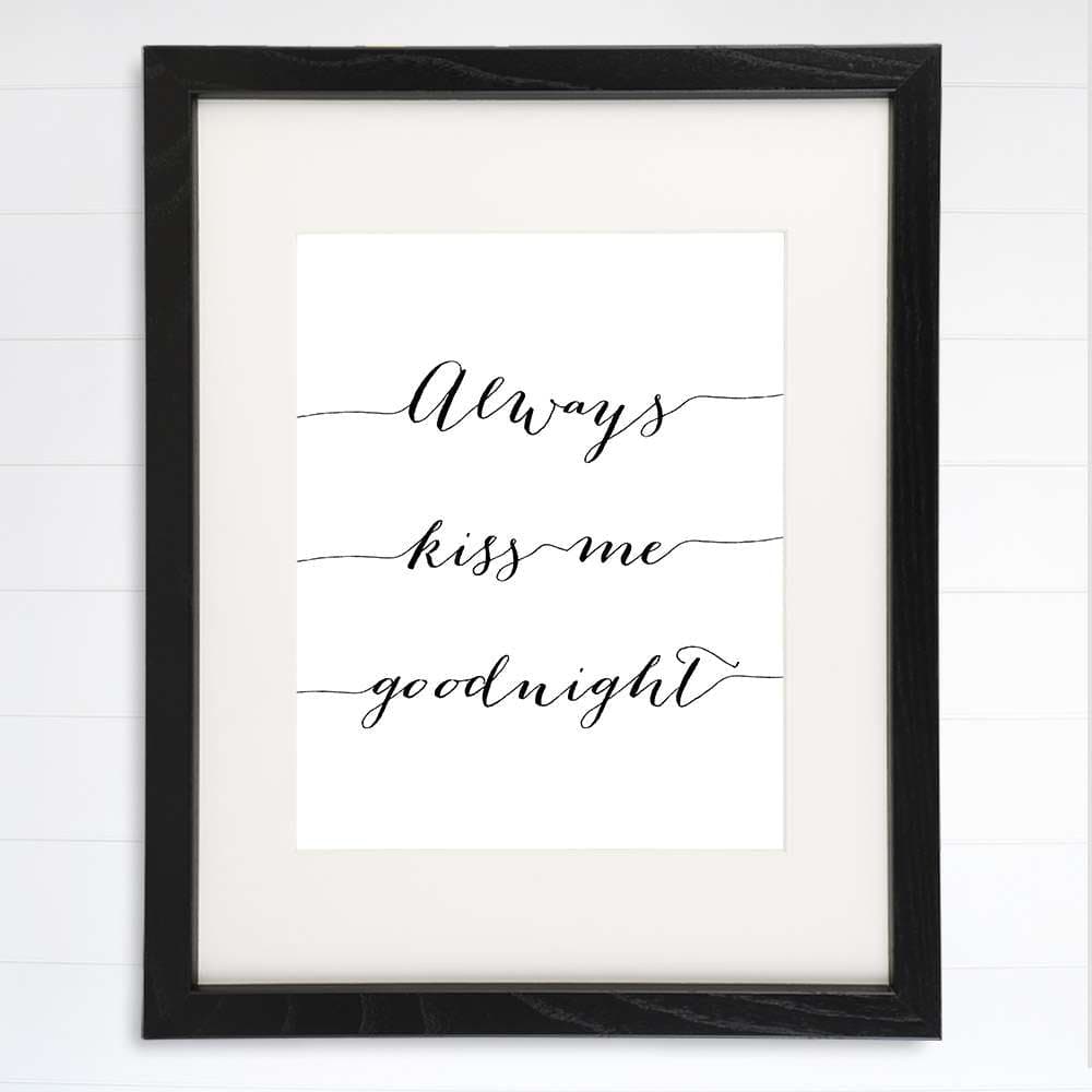 Always Kiss Me Goodnight Art Print - 8x10 - Dream Big Printables