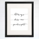 Always Kiss Me Goodnight Art Print - 8x10 - Dream Big Printables