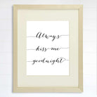 Always Kiss Me Goodnight Art Print - 8x10 - Dream Big Printables