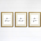 Be Kind Be Brave Be You Art Prints (Set of 3) - 8x10 | Inspirational Wall Art - Dream Big Printables