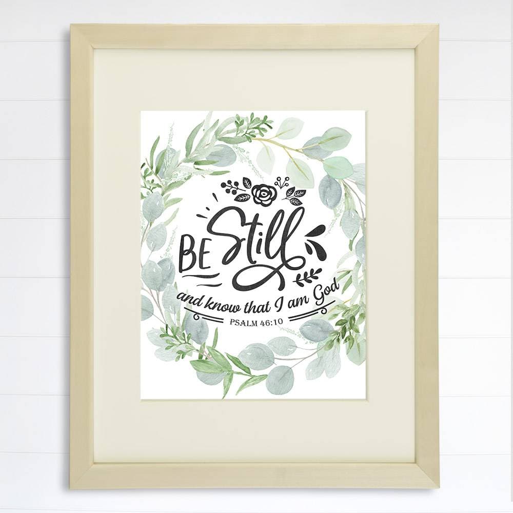 Be Still And Know That I Am God Art Print - 8x10 - Dream Big Printables