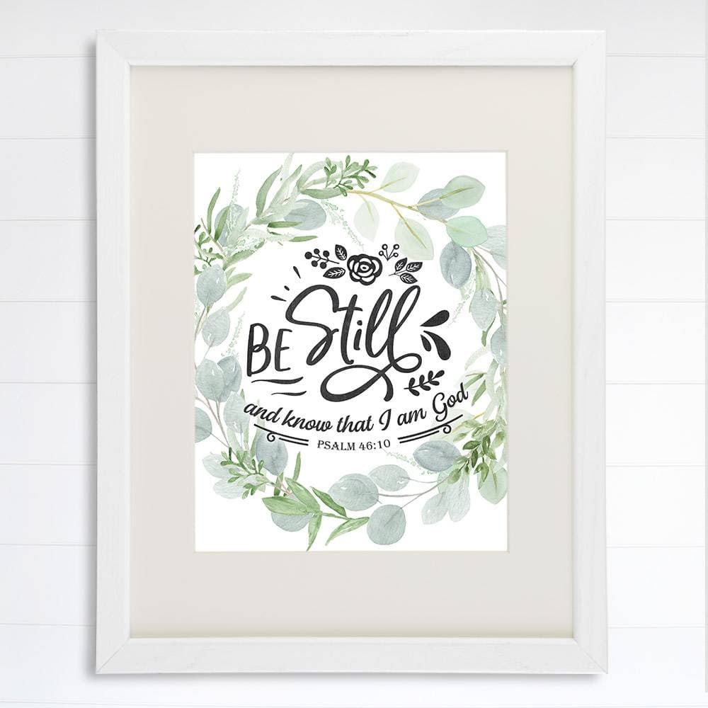 Be Still And Know That I Am God Art Print - 8x10 - Dream Big Printables