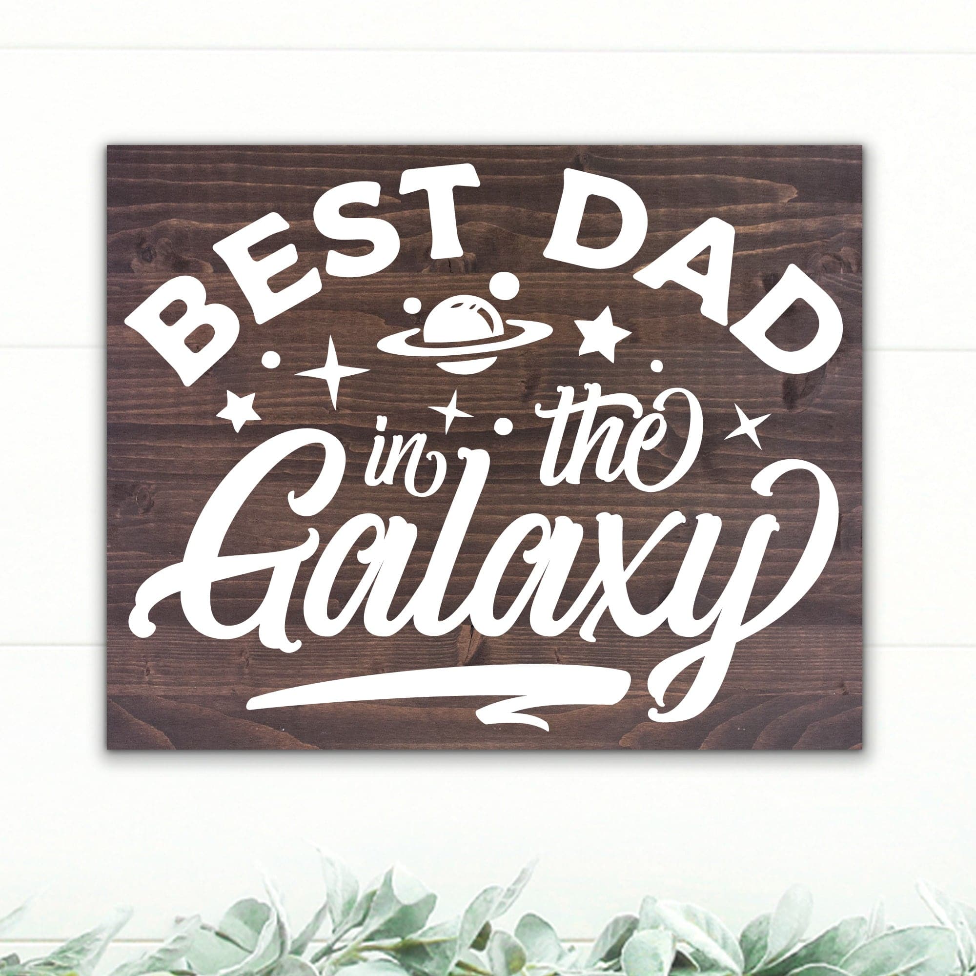 Best Dad in the Galaxy - Dream Big Printables