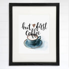 But First Coffee Wall Art Print - 8x10 - Dream Big Printables