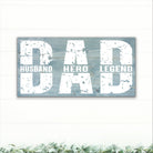 Dad - Husband, Hero, Legend - Dream Big Printables