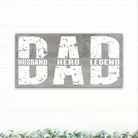 Dad - Husband, Hero, Legend - Dream Big Printables