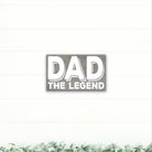 Dad - The Legend - Dream Big Printables