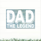 Dad - The Legend - Dream Big Printables