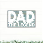 Dad - The Legend - Dream Big Printables