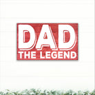 Dad - The Legend - Dream Big Printables