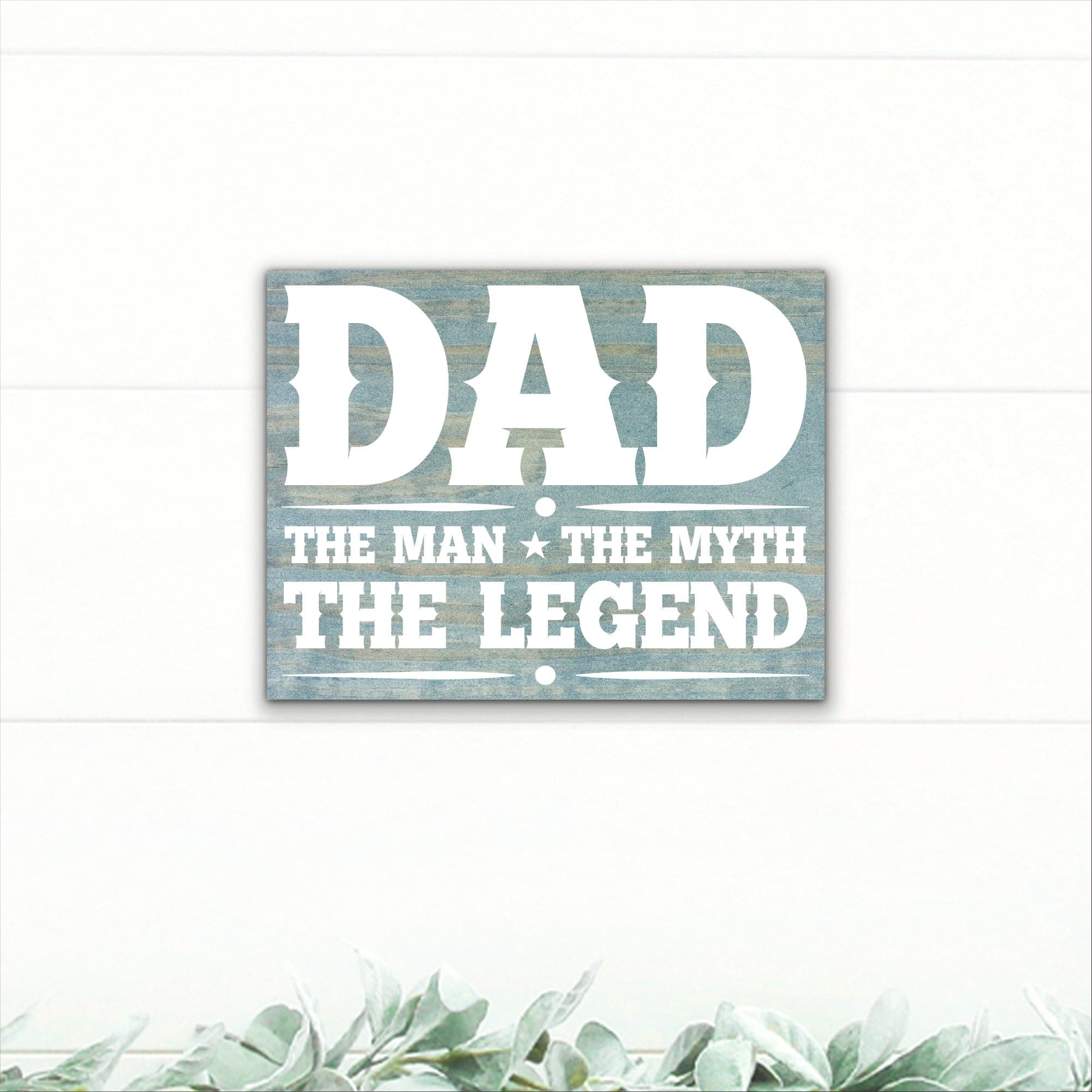 Dad - The Man, The Myth, The Legend - Dream Big Printables