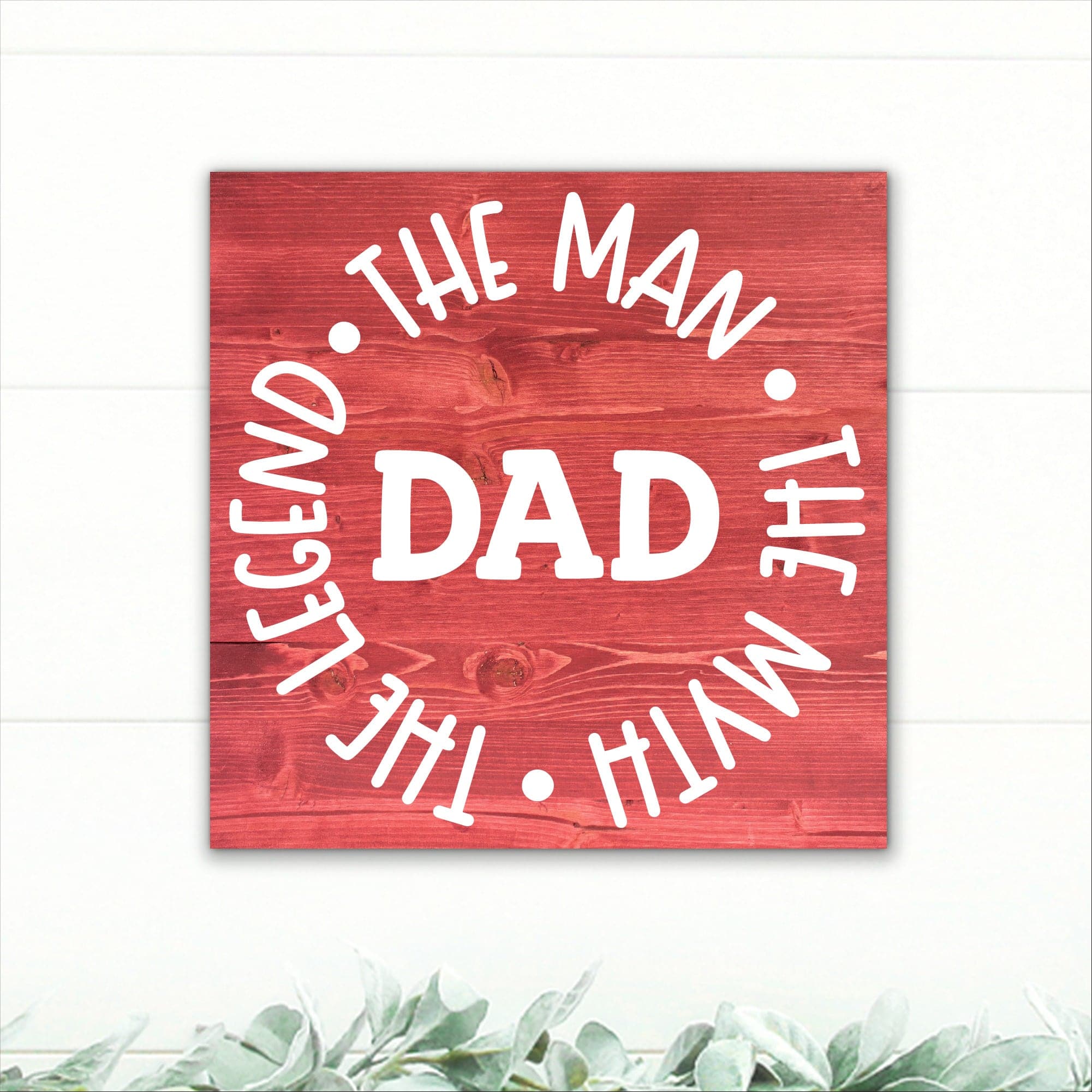 Dad - The Man, The Myth, The Legend - Dream Big Printables