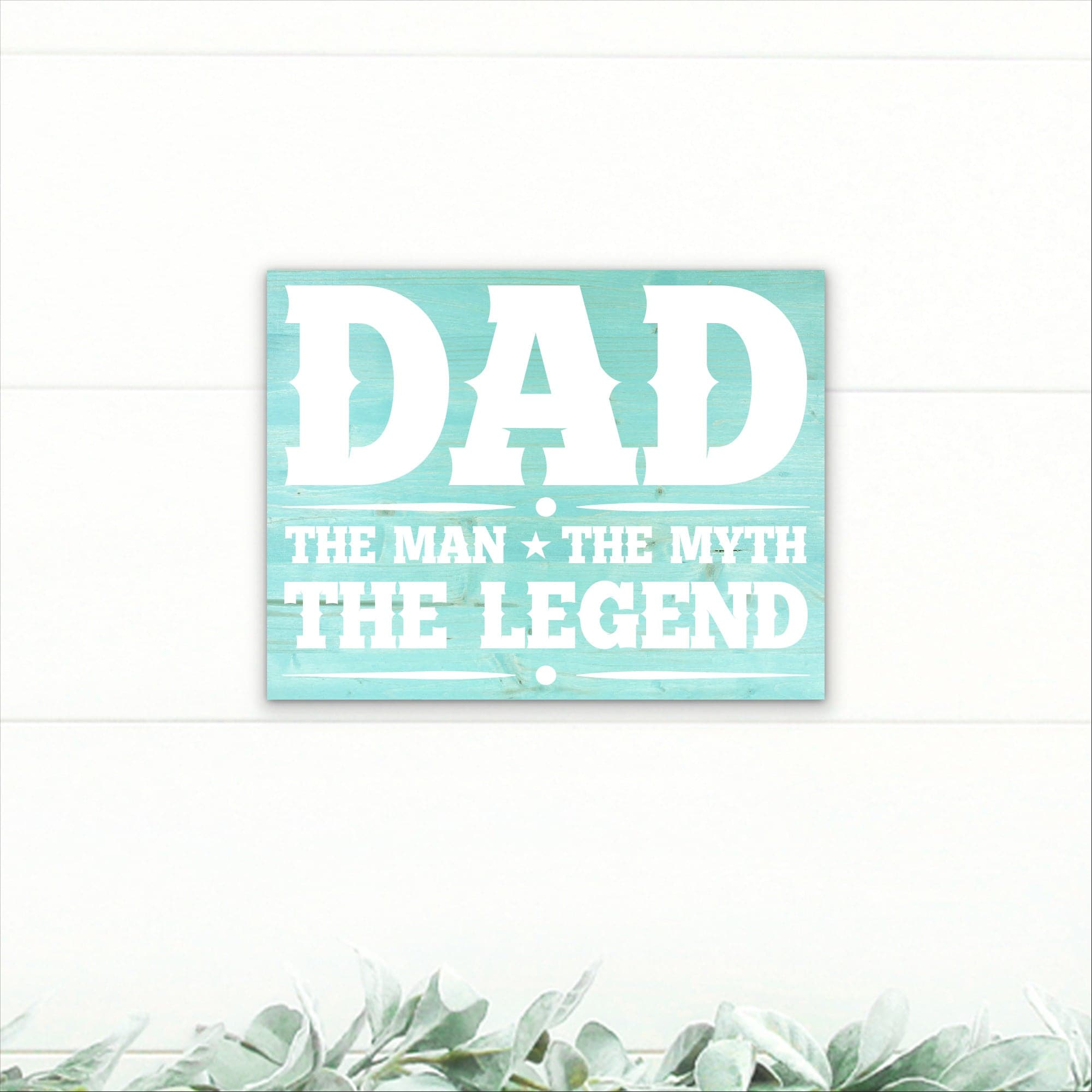 Dad - The Man, The Myth, The Legend - Dream Big Printables