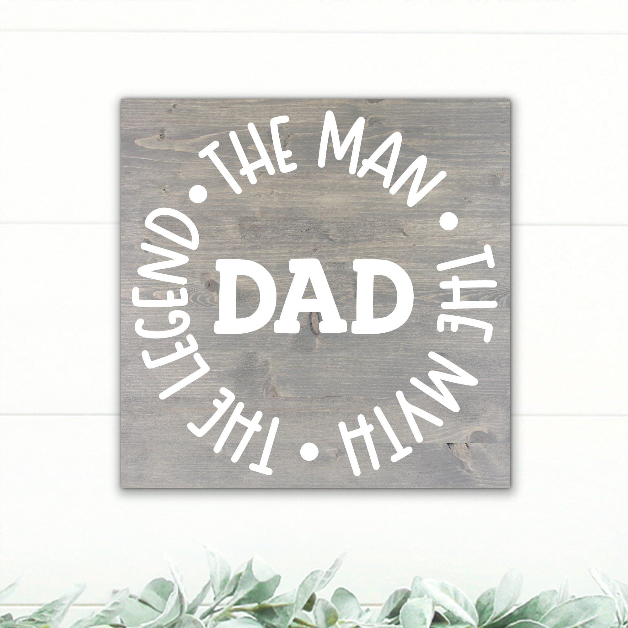 Dad - The Man, The Myth, The Legend - Dream Big Printables