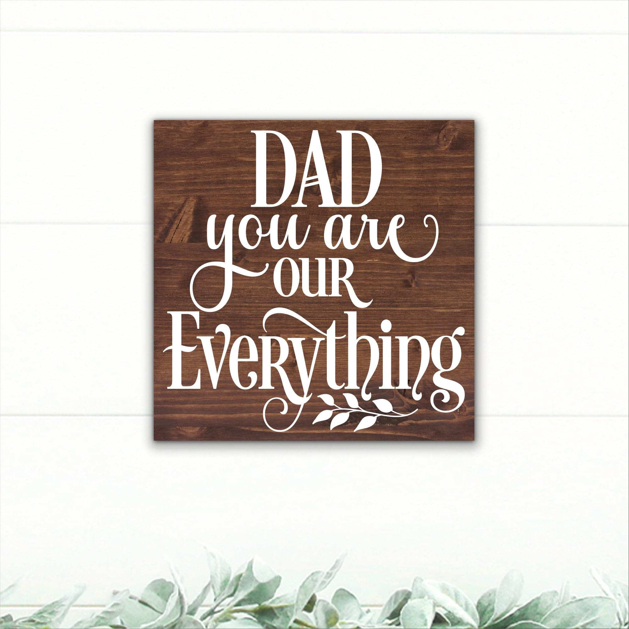 Dad You Are Our Everything - Dream Big Printables