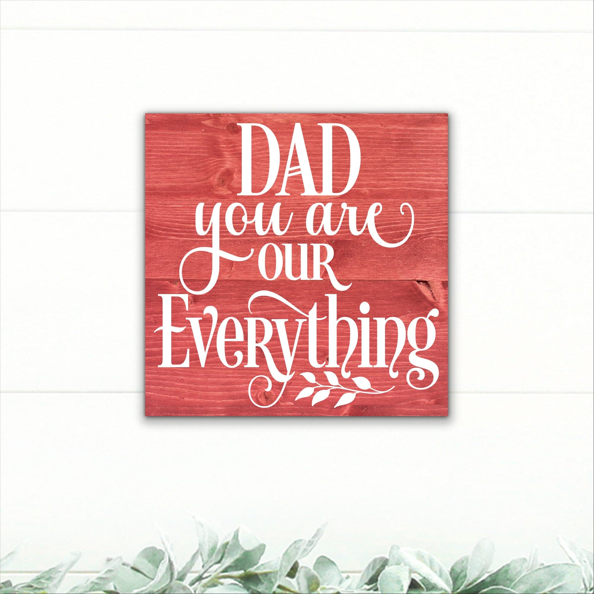 Dad You Are Our Everything - Dream Big Printables