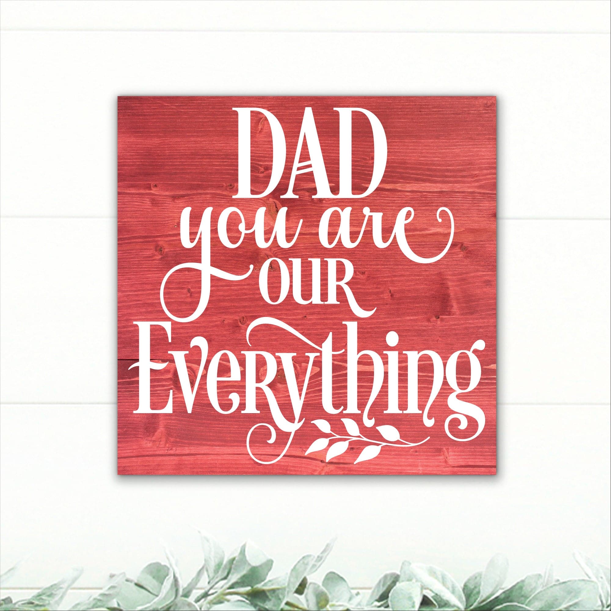 Dad You Are Our Everything - Dream Big Printables