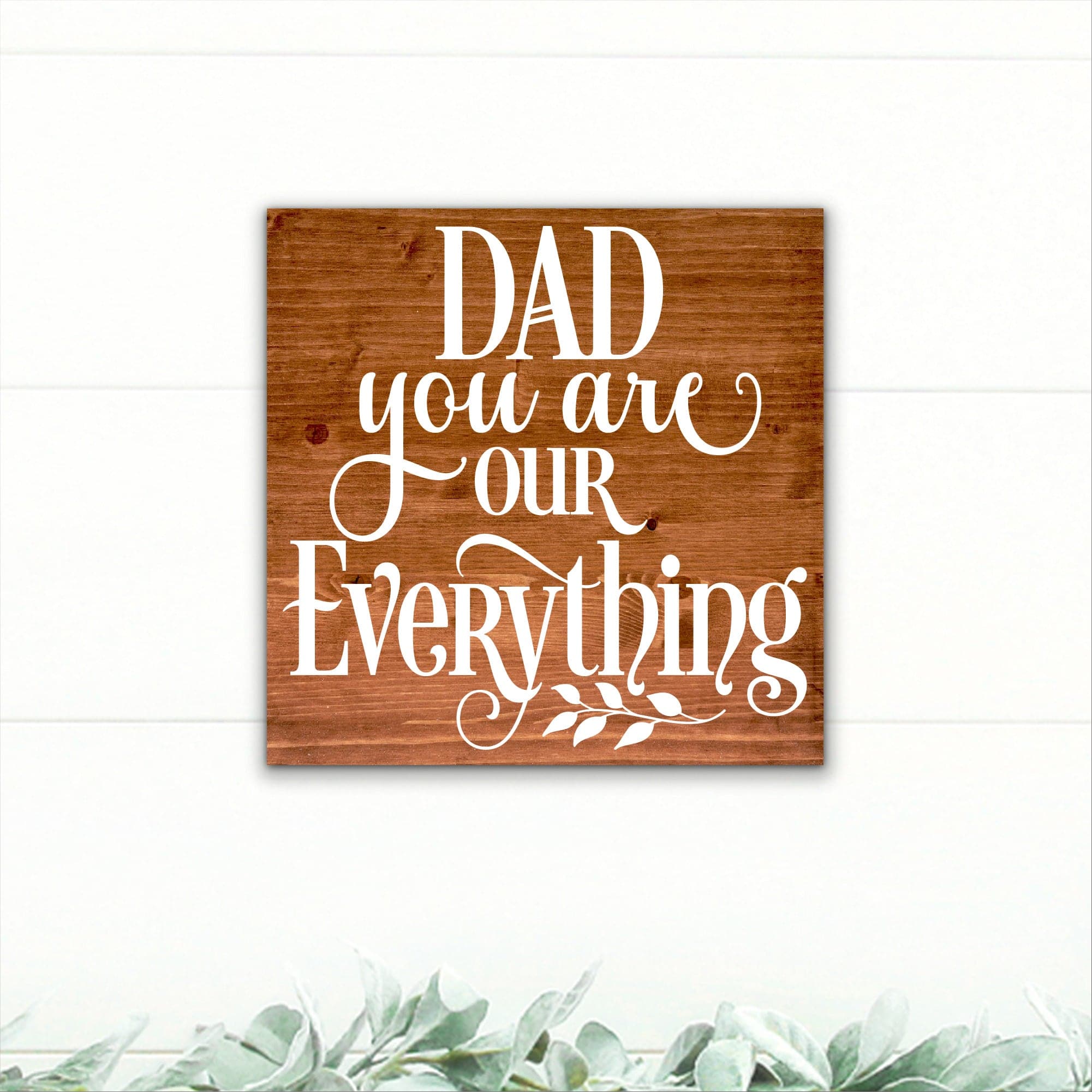 Dad You Are Our Everything - Dream Big Printables