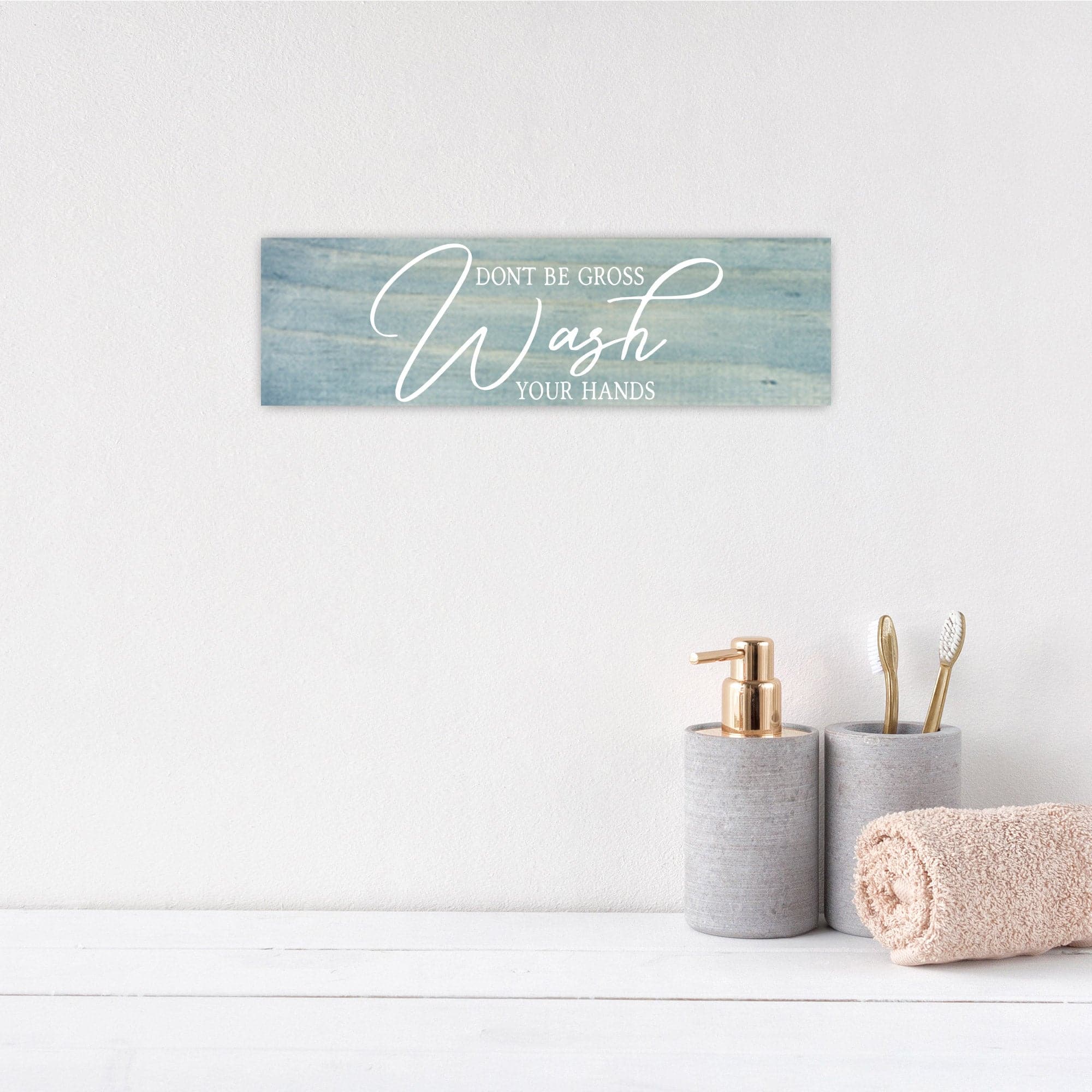 Don't Be Gross Wash Your Hands - Dream Big Printables