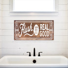 Flush It Real Good - Dream Big Printables