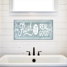 Flush It Real Good - Dream Big Printables