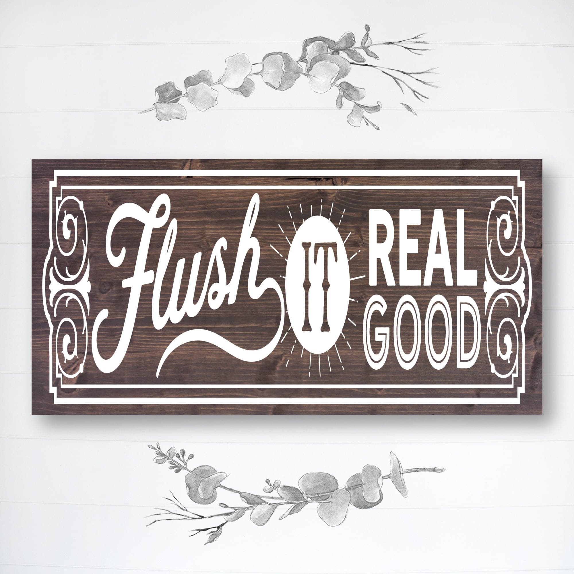 Flush It Real Good - Dream Big Printables