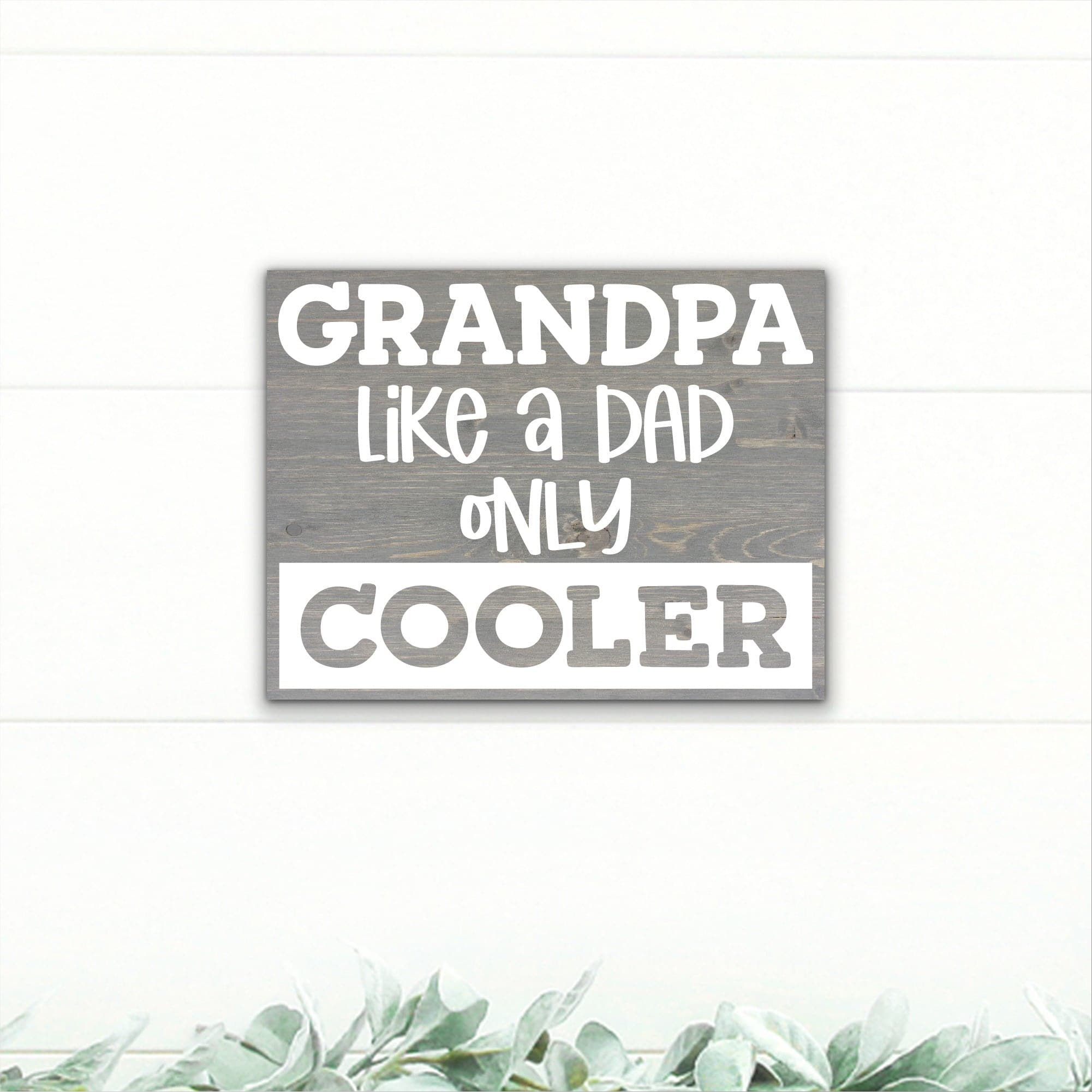 Grandpa - Like A Dad Only Cooler - Dream Big Printables