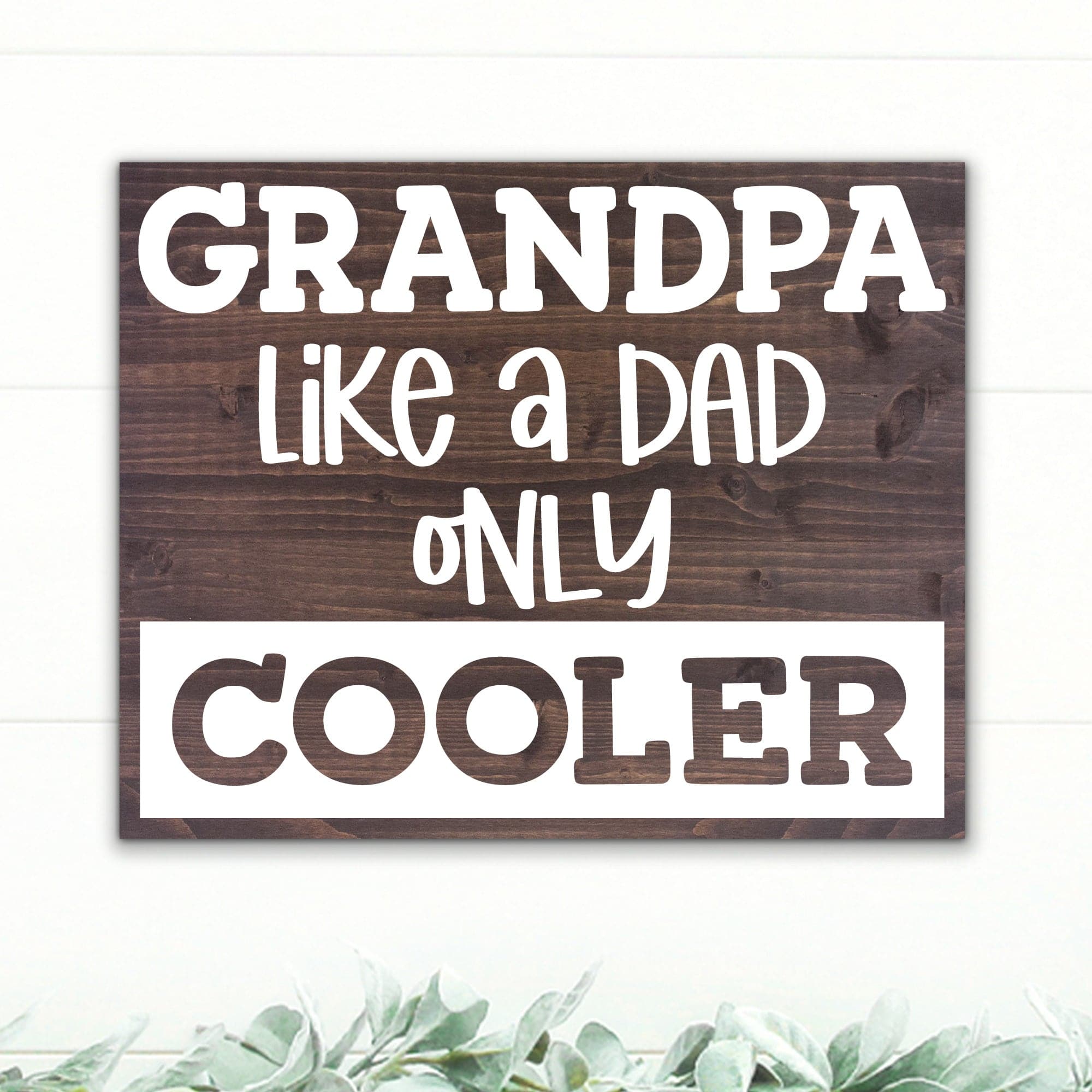 Grandpa - Like A Dad Only Cooler - Dream Big Printables