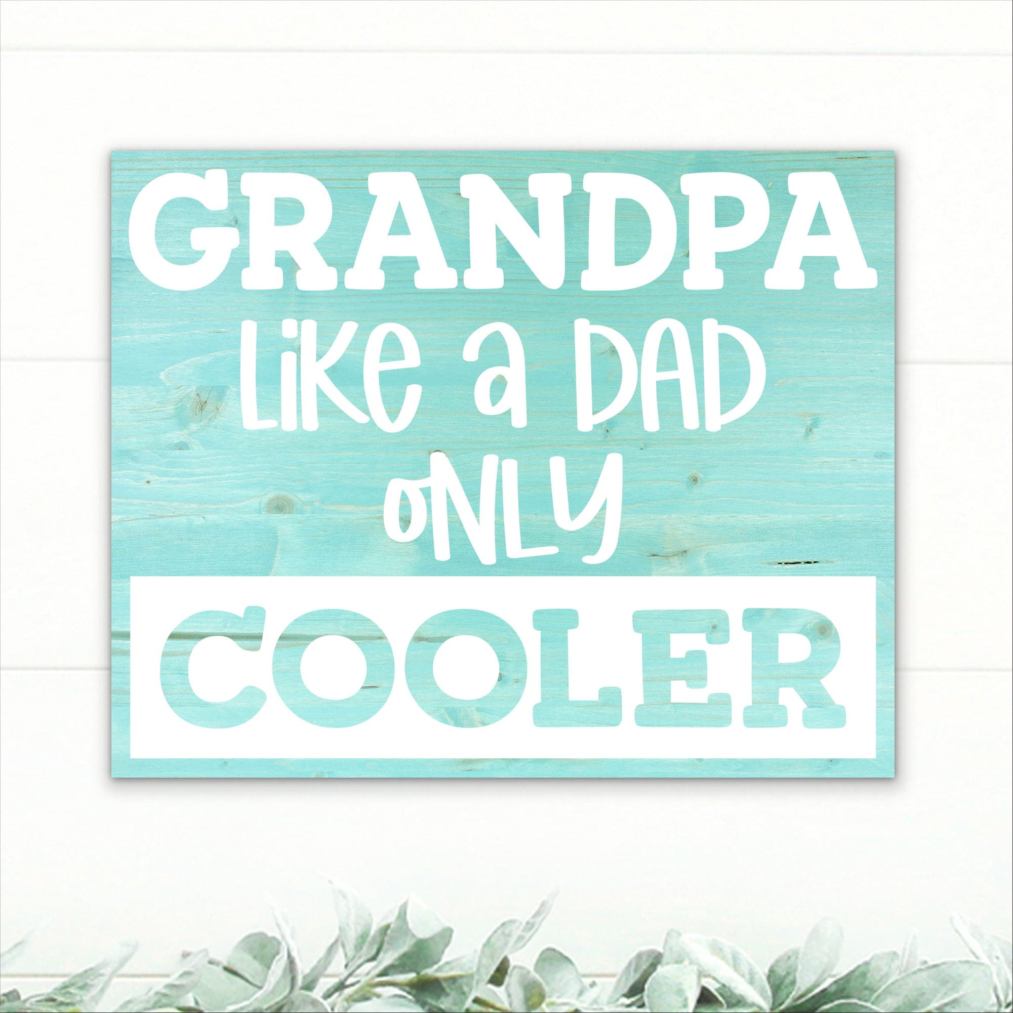 Grandpa - Like A Dad Only Cooler - Dream Big Printables