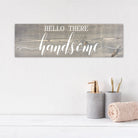 Hello There Handsome - Dream Big Printables