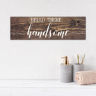 Hello There Handsome - Dream Big Printables