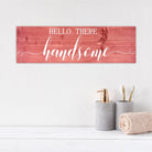 Hello There Handsome - Dream Big Printables