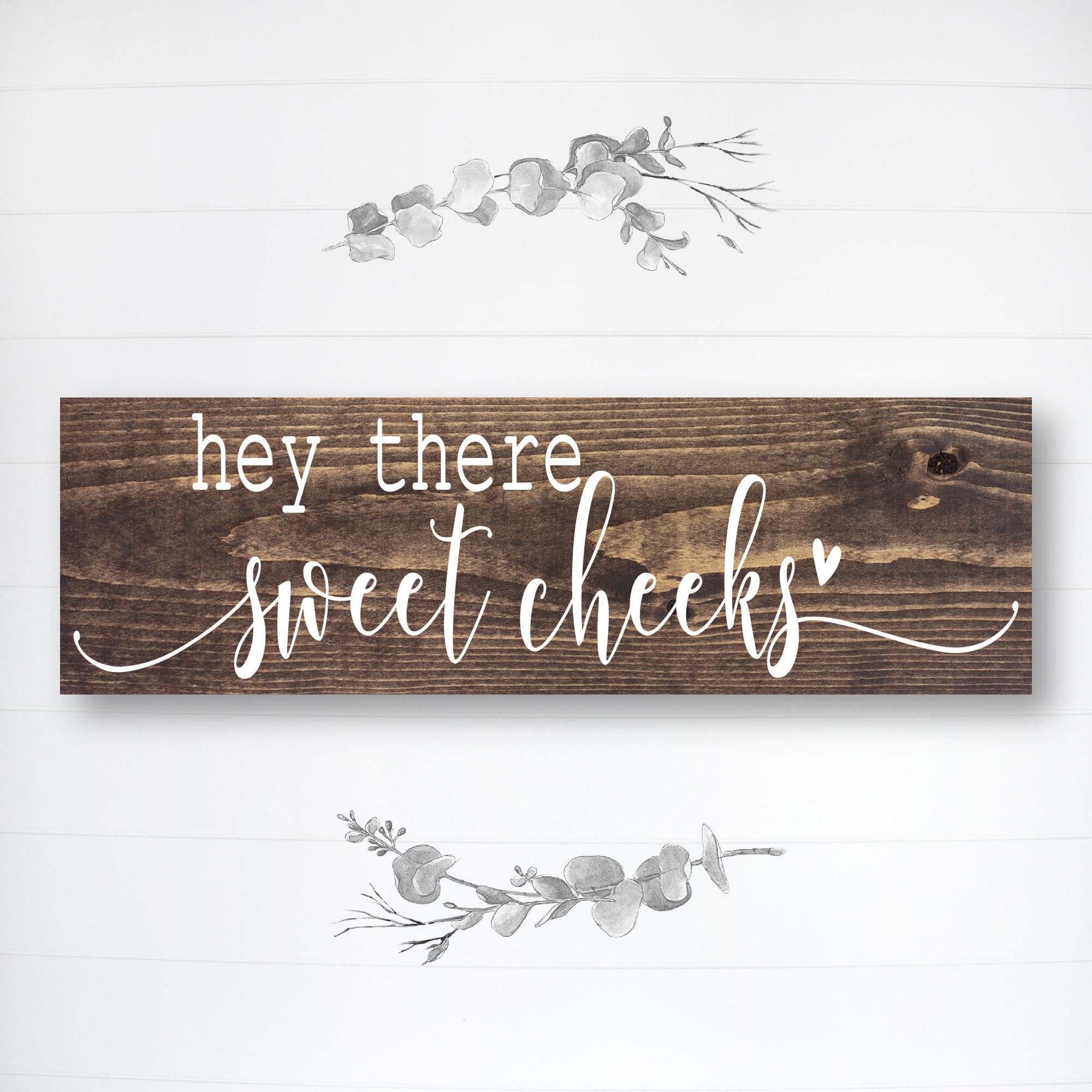 Hey There Sweet Cheeks - Dream Big Printables