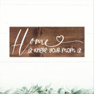 Home Is Where Your Mom Is - Dream Big Printables