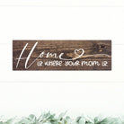 Home Is Where Your Mom Is - Dream Big Printables