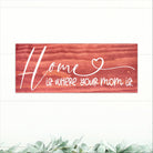 Home Is Where Your Mom Is - Dream Big Printables