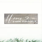 Home Is Where Your Mom Is - Dream Big Printables