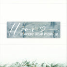 Home Is Where Your Mom Is - Dream Big Printables