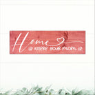 Home Is Where Your Mom Is - Dream Big Printables