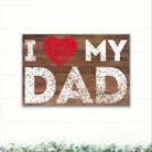 I Love My Dad - Dream Big Printables