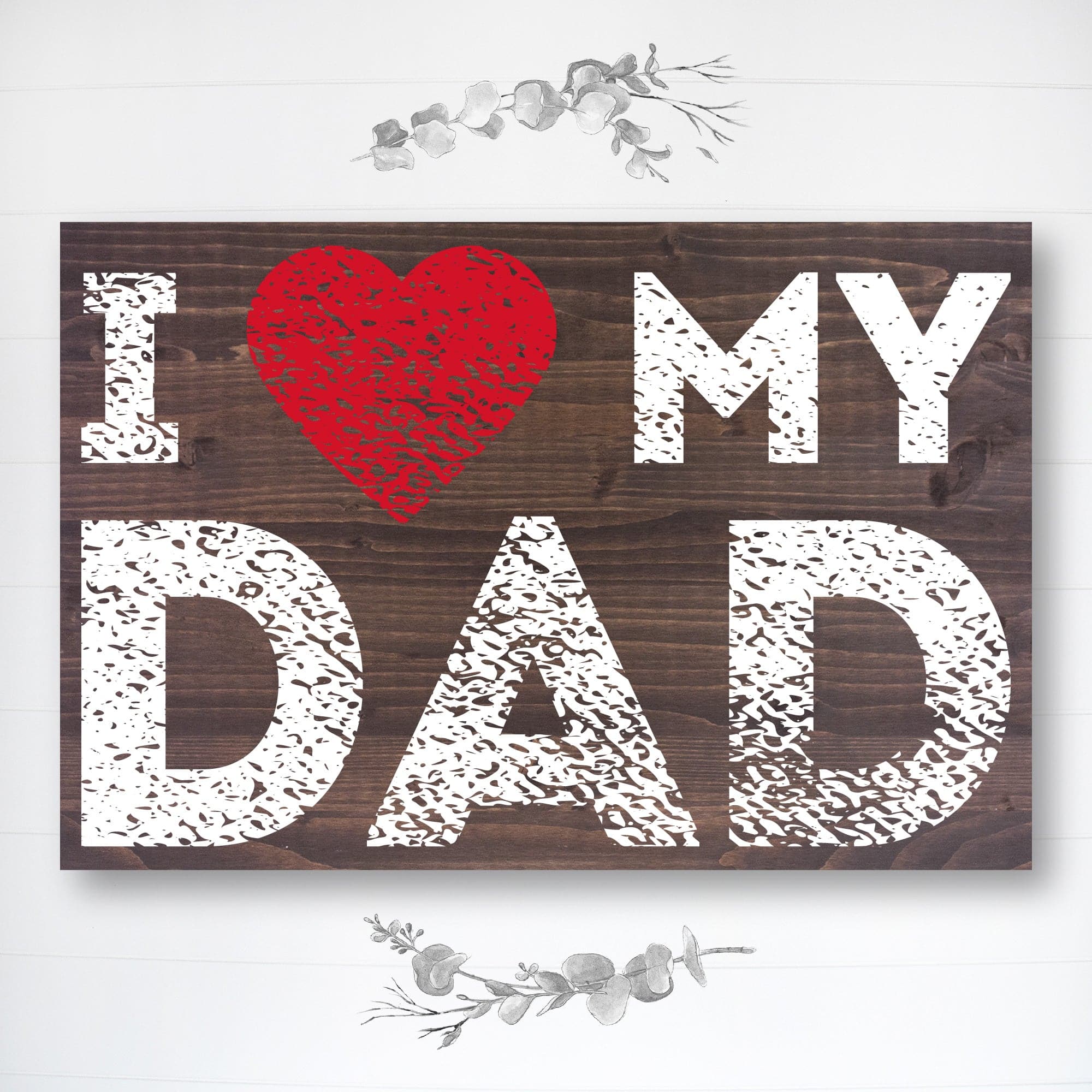 I Love My Dad - Dream Big Printables