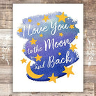 I Love You to the Moon and Back Nursery Wall Art - Unframed - 8x10 - Dream Big Printables