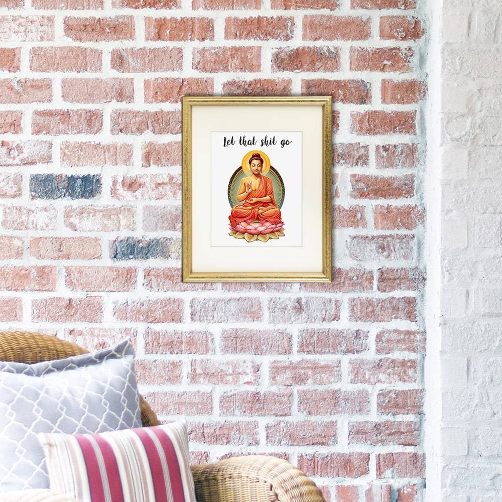 Let That Shit Go Art Print - 8x10 | Buddha Wall Art - Dream Big Printables