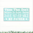 My Father The Super Hero - Dream Big Printables