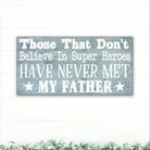 My Father The Super Hero - Dream Big Printables