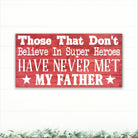 My Father The Super Hero - Dream Big Printables