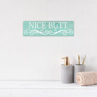 Nice Butt - Dream Big Printables